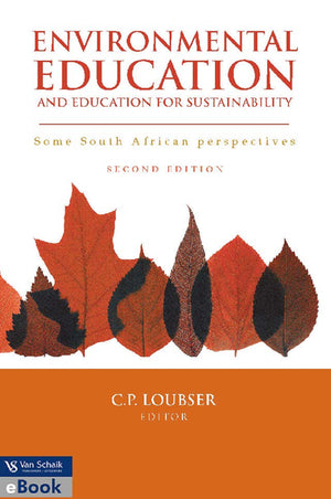 Environmental Education and Education for Sustainability - Some South African Perspectives 2/E