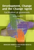Development Change and the Change Agent Facilitation at Grassroots