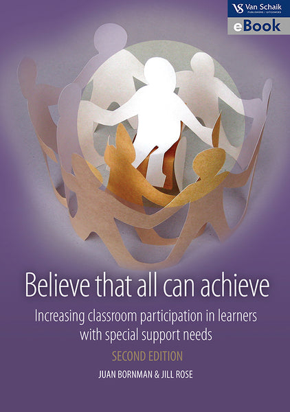 Believe That All Can Achieve Increasing Classroom Participation in Learners With Special Support Ne