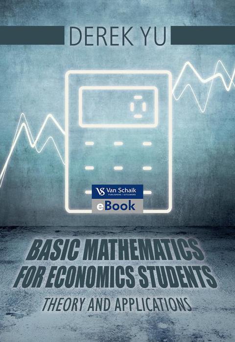 Basic Mathematics for Economics Students Theory and Applications