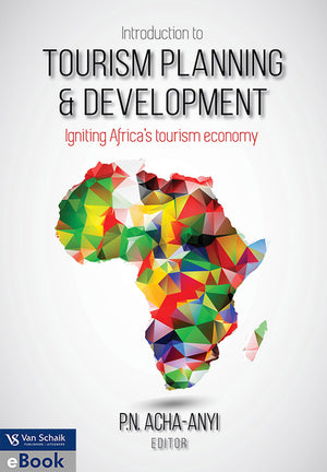 Introduction to Tourism Planning and Development - Igniting Africas Tourism Economy