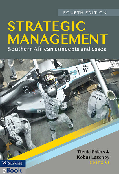 Strategic Management - Southern African Concepts and Cases 4/E