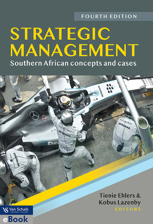 Strategic Management - Southern African Concepts and Cases 4/E