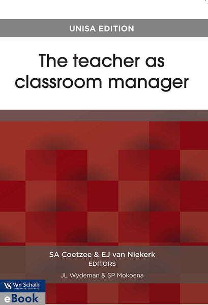 Teacher As Classroom Manager Unisa Edition
