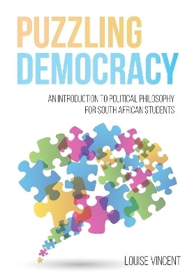 Puzzling Democracy an Introduction to Political Philosophy for SA Students