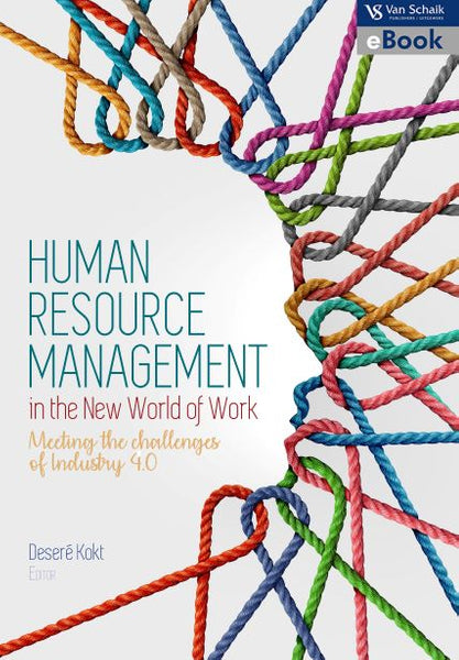 Human Resource Management in the New World of Work 2 Meeting the Challenges of Industry 40