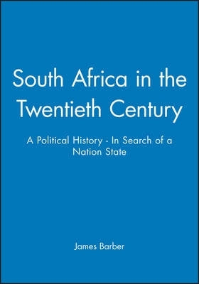 SA in the Twentieth Century Politival History in Searc of a Nation State
