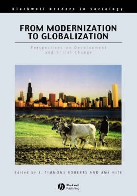 From Modernization to Globalization Perspectives on Development and Social Change