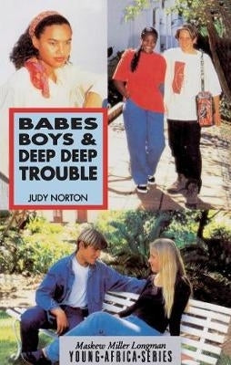 Babes Boys and Deep Deep Trouble Gr 10 (Learner Book)
