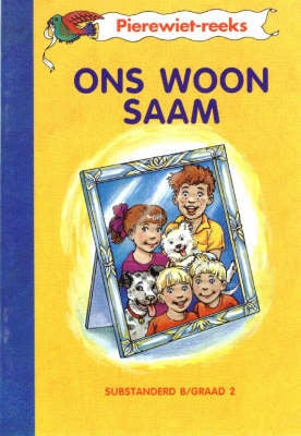Pierewiet Leesreeks Gr 2 Boek Drie Ons Woon Saam