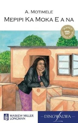 Mepipi Ka Moka E a Na Gr 9 (Novel)