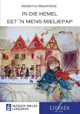 In Die Hemel Eet N Mens Mieliepap