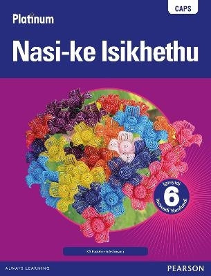 Platinum Nasi Ke Isikhethu Gr 6 (Learners Book)