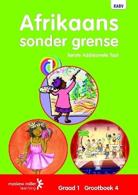 Afrikaans Sonder Grense Eerste Addisionele Taal Gr 1 (Grootboek 4)