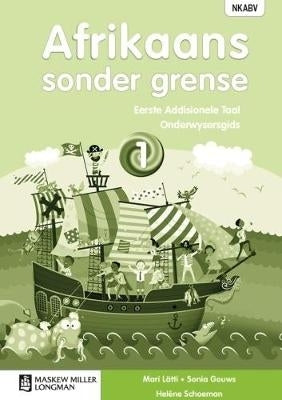 Afrikaans Sonder Grense Eerste Addisionele Taal Gr 1 (Onderwysersgids)