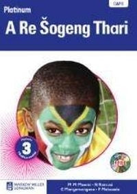 Platinum a Re Sogeng Thari Home Language Gr 3 (Teachers Guide)