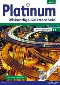 Platinum Wiskunde Geletterdheid Gr 11 (Onderwysersgids)