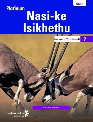 Platinum Nasi Ke Isikhethu Gr 7 (Learners Book)