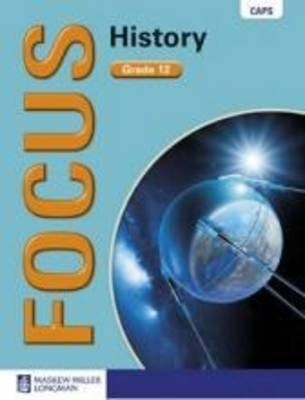 Focus History Gr 12 (Learners Book) (Caps)