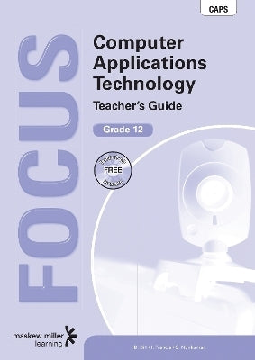 Focus Computer Applications Technology Gr 12 (Teachers Guide) (Cd Included)