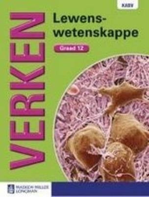 Verken Lewenswetenskappe Gr 12 (Leerderboek)