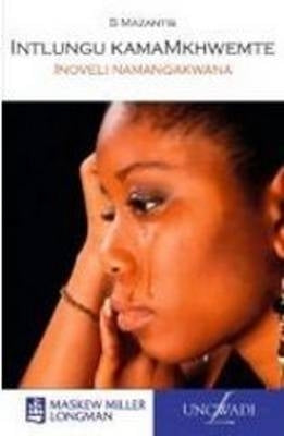 Intlungu Kamamkhwemte Inoveli Namanqakwana Gr 8 (Novel) (Caps)