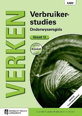 Verken Verbruikerstudies Gr 12 (Onderwysersgids)