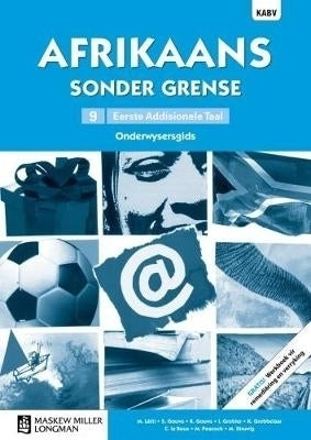 Afrikaans Sonder Grense Eerste Addisionele Taal Gr 9 (Onderwysersgids)