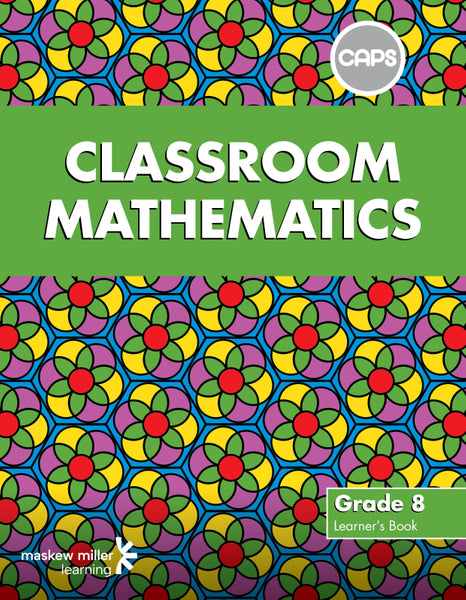 Classroom Mathematics Gr 8 Learners Book EPDF Perpetual Licence Caps Aligned