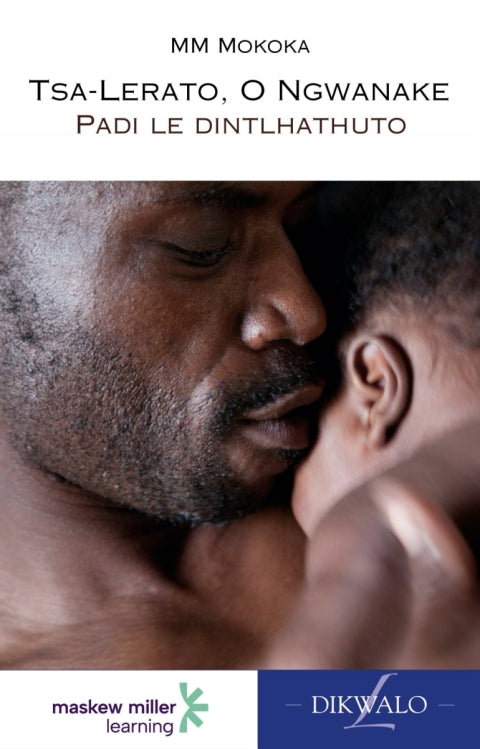 Setswana Home Language Gr 8 (Novel) (Tsa Lerato O Ngwanake)