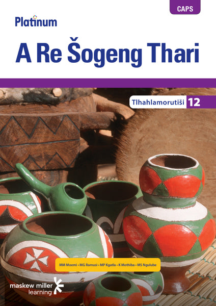 Platinum a Re Sogeng Thari (Sepedi Hl) Gr 12 Teachers Guide EPDF (Perpetual Licence)