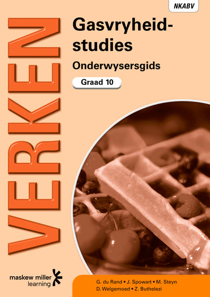 Verken Gasvryheidstudies Gr 10 (Onderwysersgids)