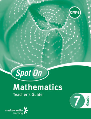 Spot on Mathematics Gr 7 Teachers Guide (Perpetual Licence)