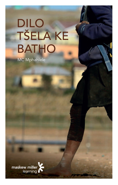 Dilo Tsela Ke Batho (Sepedi First Additional Language) Gr 12 Novel Epub (Perpetual Licence)