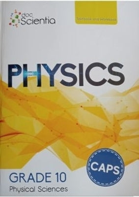 Doc Scientia Physics Gr 10 (Learners Book and Workbook) Full Colour