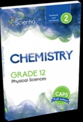 Doc Scientia Chemistry Gr 12 (Textbook and Workbook) (Book 2) (Full Colour)