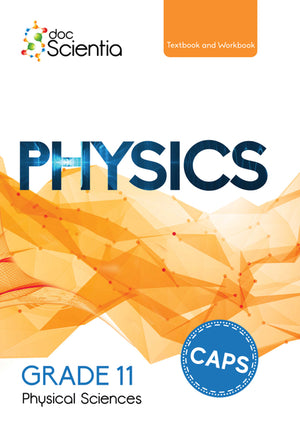Doc Scientia Gr 11 Physical Sciences Physics Textbook and Workbook 2021