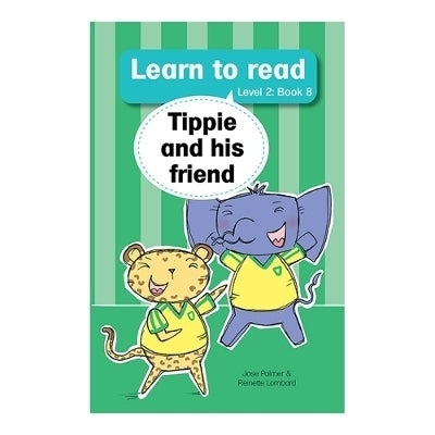 Learn to Read (Level 2) 8 Tippie and His Friend (5+)