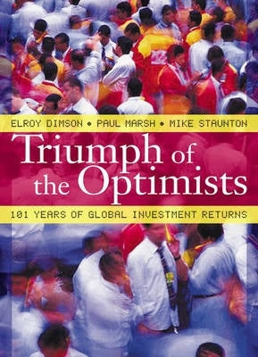 Triumph of the Optimists 101 Years of Global Investment Returns
