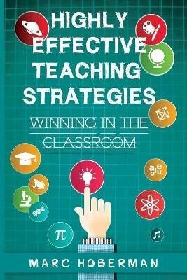 Highly Effective Teaching Strategies Winning in the Classroom