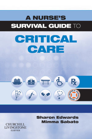 Nurses Survival Guide to Critical Care E-Book
