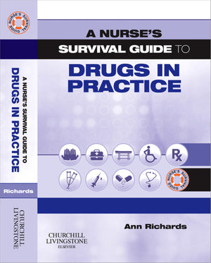 Nurses Survival Guide to Drugs in Practice E-Book