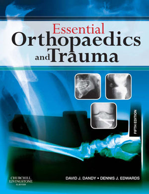 Essential Orthopaedics and Trauma E-Book