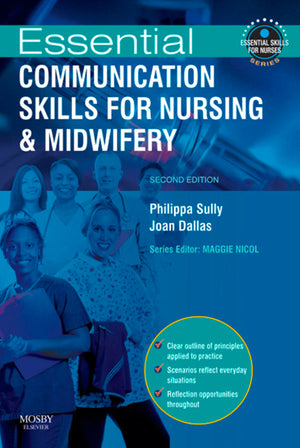 Essential Communication Skills for Nursing and Midwifery E-Book