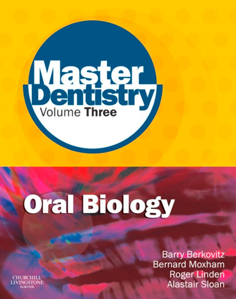 Master Dentistry Oral Anatomy Histology Physiology and Biochemistry Oral Biology (Volume 3)