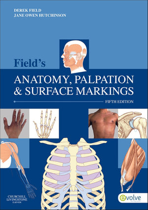 Fields Anatomy, Palpation and Surface Markings - E-Book