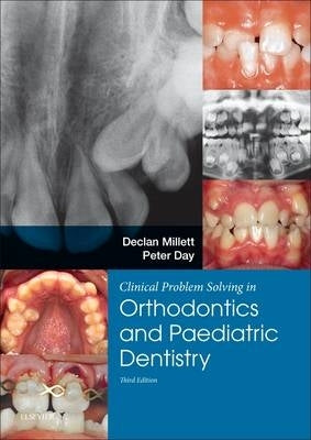 Clinical Problem Solving in Dentistry Orthodontics and Paediatric Dentistry