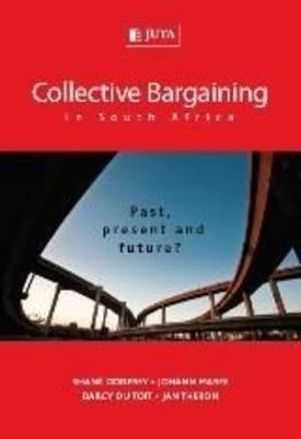 Collective Bargaining in SA Past Present and Future
