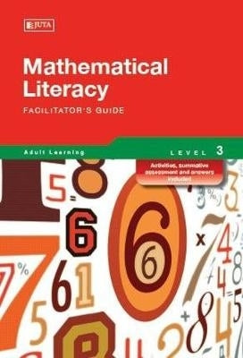 Mathematical Literacy 3 (Facilitators Guide)
