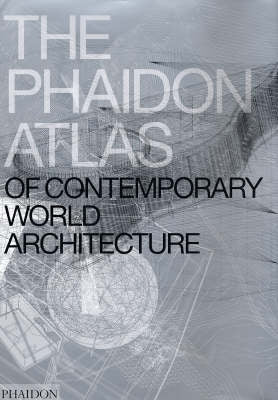 Phaidon Atlas of Contemporary World Architecture( Comprehensive Edition)(H/C)